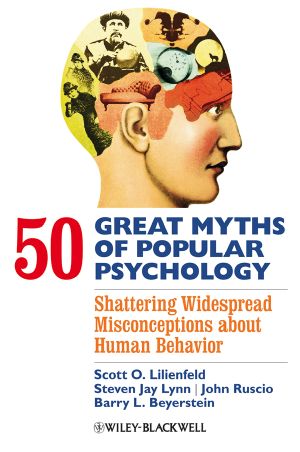 [Great Myths of Psychology 01] • 50 Great Myths of Popular Psychology